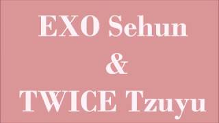 EXO Sehun X TWICE Tzuyu - Kiss Me