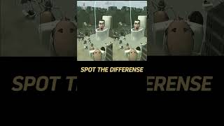 Spot the difference  #skibiditoilet #shorts  #скибидитуалет