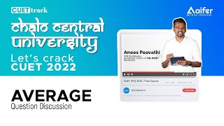 AVERAGE | General Test  | Free CUET PG Course | CUET  2022 | Anees Poovathi