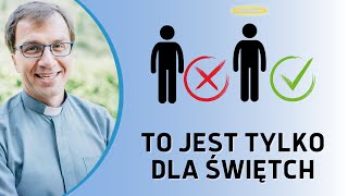 To jest tylko dla świętych | |Remi Recław SJ