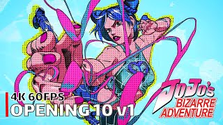 JoJo's Bizarre Adventure - Opening 10 v1 [4K 60FPS | Creditless | CC]