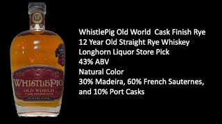 WhistlePig Old World Cask Finish Rye Longhorn Liquor Store Pick