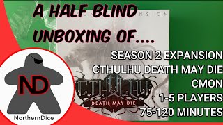 Cthulhu Death May Die Season 2 Expansion Unboxing