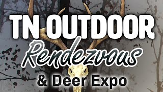 TN Outdoor Rendezvous & Deer Expo Returns to Lebanon TN May 21-22nd 2022