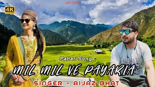 Aijaz Bhat _Beautiful Pahari Song_Mil Mil Ve Payaria Ek Wari  Latest 2023