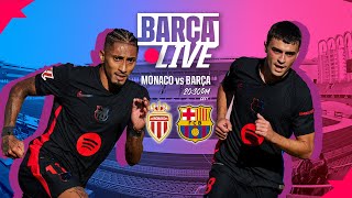 🔴 BARÇA LIVE | AS MONACO VS FC BARCELONA | UEFA CHAMPIONS LEAGUE 24/25 ⚽