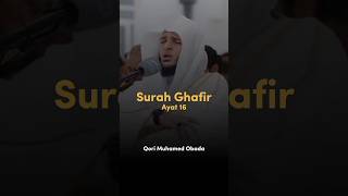 QS. Ghafir : ayat 16|Muhamed Obada #quran #shorts