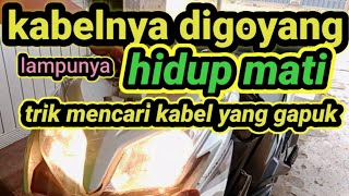 cara mengatasi lampu depan Vario 125 depan yang kadang mati Kadang hidup