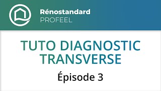 Tuto diagnostic transverse - Ep3 : Découvrir l’interface