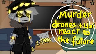 Murder drones + Uzi react to the future || Part 1 || J and V ||