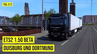 So sehen DUISBURG und DORTMUND jetzt aus | Germany Rework | ETS2 1.50 BETA | Teil 2/2