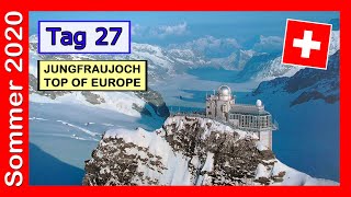 Sommer 2020: Tag 27 / Schweiz - Jungfraujoch - Top of Europe