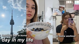 last (full) day in korea, what i eat in a day, at home workout & preparing to leave.