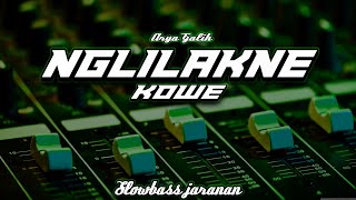 DJ NGLILAKNE KOWE || ARYA GALIH | NJARAN