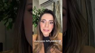 Você está inflamado!!