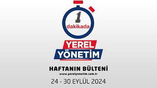 YEREL YÖNETİM BÜLTENİ 24 -30 EYLÜL 2024