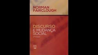 DISCURSO E MUDANÇA SOCIAL (Norman Fairclough) AULA 5 CAPÍTULO 4