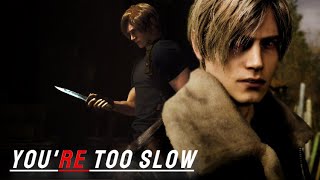 You're Too Slow - Leon S. Kennedy (Resident Evil 4) [EDIT]