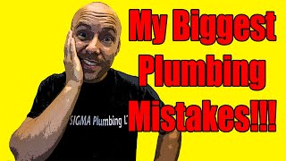 My Biggest Plumbing Mistakes