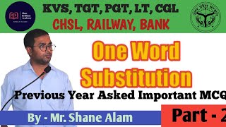 One Word Substitution | KVS | TGT | SSC | Top One Word Substitution | by Shane Alam sir