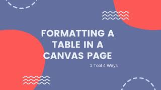 Formatting a Table on a Canvas Page