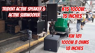 LAKAS NG TUNOG NG BAGONG TRIDENT ACTIVE SPEAKER & ACTIVE SUBWOOFER,KW181 1000W,K15 1000W.