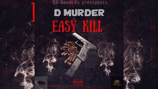 D Murder - Easy Kill (( official audio)) prod by G8 records # 1 empire # easy kill # G8 records