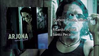 Ricardo Arjona - Quesos, Cosas, Casas (Audio)