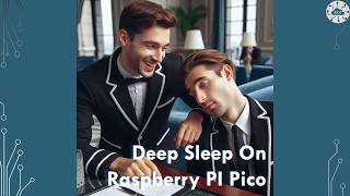 How to Deep Sleep the Raspberry Pi Pico in C/C++ | DrJonea.co.uk