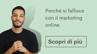 Perché alcune campagne e tentativi di marketing online falliscono