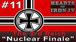 Hearts of Iron 4: The 3rd Reich - "Nuclear Finale" Episode 11