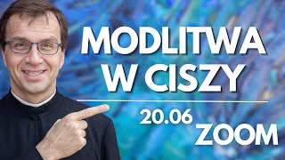 Modlitwa w ciszy | Remi Recław SJ | Zoom - 20.06