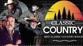 Greatest Hits Classic Country Songs Of All Time 🤠 The Best Of Old Country Songs Playlist Ever