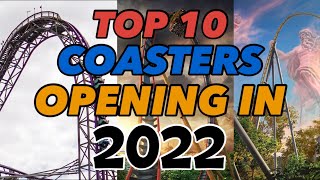 Top 10 Roller Coasters Opening In 2022 - WORLDWIDE