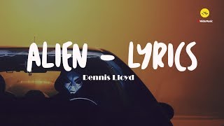 Dennis Lloyd – Alien Lyrics