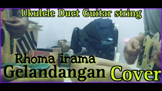 Gelandangan Rhoma irama Cover ukulele Duet Gitar