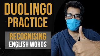 DuoLingo Practice Test - Practice Session 1 - Recognising English Words | Practice Session 1