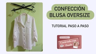 🔵  CONFECCIÓN de BLUSA OVERSIZE informal + cuello y mangas