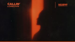 Loredvn - Callin' (Official Audio)