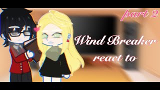 past Wind Breaker react to future || part 2 || VN II • trandtu •