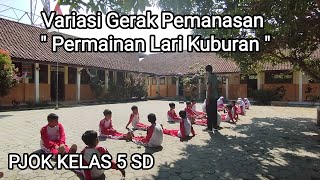 Pembelajaran PJOK KELAS 5 SD | Variasi gerak Pemanasan dengan Permainan " Lari Kuburan " 😁