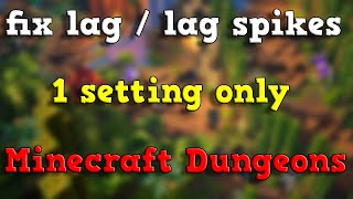 Minecraft Dungeons Lag Spikes Bug Fix