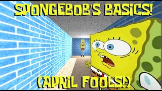 Spongebob's Basics Remastered: APRIL FOOLS MODE! (Dswg Mode)