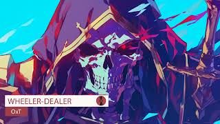 Overlord Movie The Sacred Kingdom Theme Song Full : WHEELER-DEALER - OxT