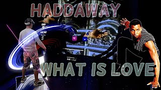 Haddaway - What Is Love / Music Video / Beat Saber / Expert+ / 4k 60fps