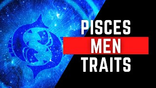 Pisces Men Traits The Good, The bad, and the Sexy