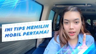 Tips memilih mobil pertama