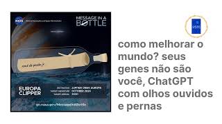 como melhorar o mundo? seus genes não são você, ChatGPT com olhos ouvidos e pernas