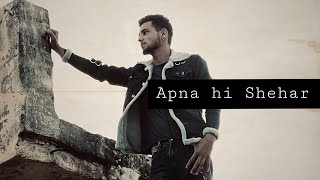 Apna hi shehar | Wazir patar ft.Kiran sandhu  (Official Cover Video)