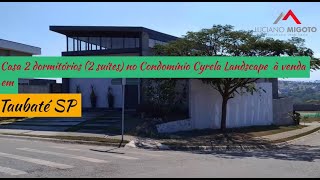 Casa 2 dormitórios (2 suítes) no Condomínio Cyrela Landscape  à venda em Taubaté SP